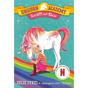 Unicorn Academy #2: Scarlett and Blaze -- Julie Sykes